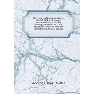  After war readjustment Address by A.C. Miller . delivered 