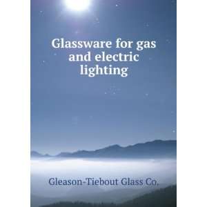   for gas and electric lighting. Gleason Tiebout Glass Co. Books
