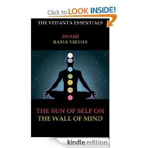 The Sun Of Self On The Wall Of Mind (The Vedanta Essentials) Swami 