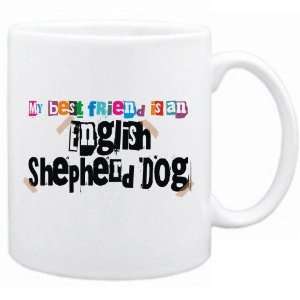   New  My Best Friend Is English Shepherd Dog  Mug Dog