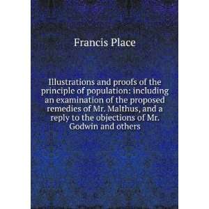   reply to the objections of Mr. Godwin and others Francis Place Books