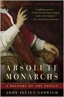  & NOBLE  Absolute Monarchs A History of the Papacy by John Julius 