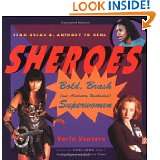   Superwomen from Susan B. Anthony to Xena by Varla Ventura (May 1998