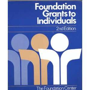    Foundation Grants to Individuals The Foundation Center Books