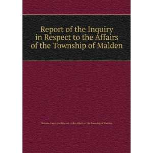 Report of the Inquiry in Respect to the Affairs of the Township 
