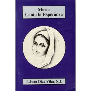  María Canta la Esperanza J. Juan Díaz Vilar Books