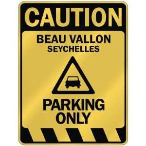   CAUTION BEAU VALLON PARKING ONLY  PARKING SIGN 