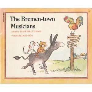    The Bremen town Musicians Ruth Belov Gross, Jack Kent Books