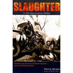   [SLAUGHTER IN THE SACRAMENTO VA] Terry(Author) Grosz Books