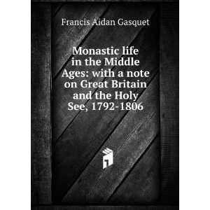  Monastic life in the Middle Ages with a note on Great 