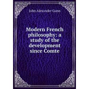   study of the development since Comte John Alexander Gunn Books