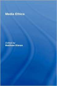 Media Ethics, (0415168384), Matthew Kieran, Textbooks   