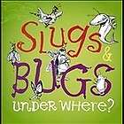 Slugs And Bugs Slugs And Bugs And Under Where CD