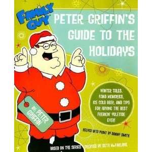   Guide to the Holidays [FAMILY GUY PETER GRIFFINS GT T]  N/A  Books