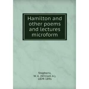 Hamilton and other poems and lectures microform W. A 
