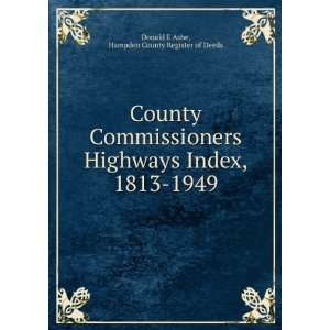   , 1813 1949 Hampden County Register of Deeds Donald E Ashe Books