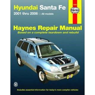 Hyundai Santa Fe 2001 2006 (Haynes Repair Manual) by Tim Imhoff 