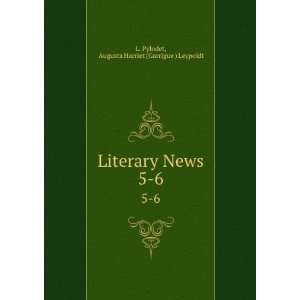   News. 5 6 Augusta Harriet (Garrigue ) Leypoldt L. Pylodet Books