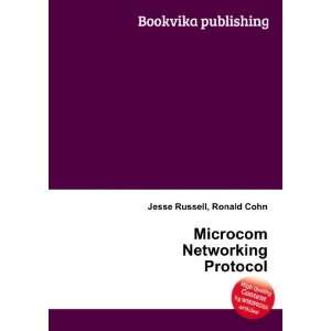  Microcom Networking Protocol Ronald Cohn Jesse Russell 