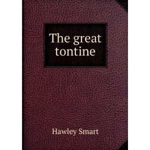  The great tontine Hawley Smart Books
