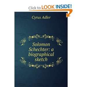    Solomon Schechter a biographical sketch Cyrus Adler Books