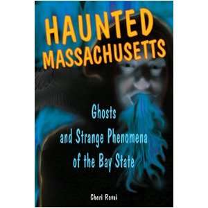    Ghosts and Strange Phenomena of the Bay State Book