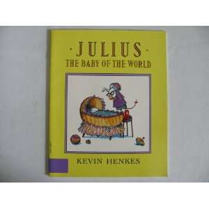  Julius the Baby of the World Kevin Henkes Books