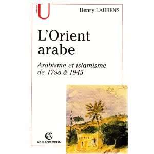   et islamisme de 1798 a 1945 Deuxieme edition Henry Laurens Books