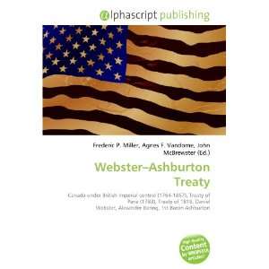  Webster Ashburton Treaty (9786132794994) Books