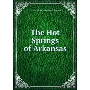   Hot Springs of Arkansas Herbert] [from old catalog] [Durand Books