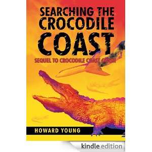 Searching the Crocodile Coast Howard Young  Kindle Store