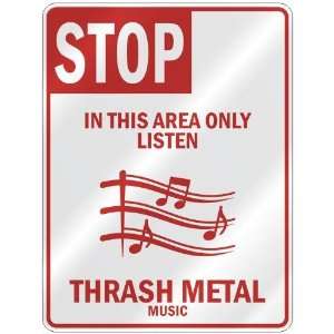   AREA ONLY LISTEN THRASH METAL  PARKING SIGN MUSIC