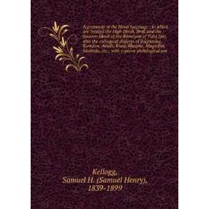   not Samuel H. (Samuel Henry), 1839 1899 Kellogg  Books