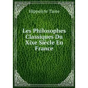   Du Xixe SiÃ¨cle En France Hippolyte Taine  Books