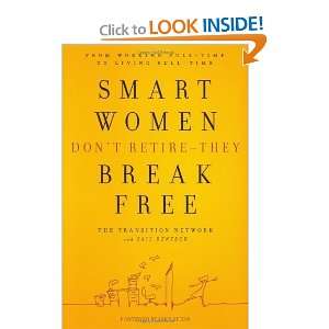 Smart Women Dont Retire    They Break Free From Working Full Time to 