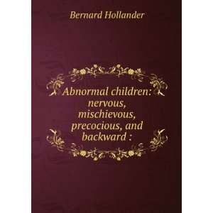   , mischievous, precocious, and backward  Bernard Hollander Books