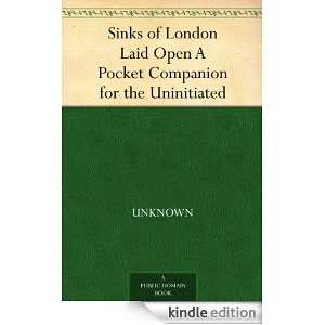 Sinks of London Laid Open A Pocket Companion for the Uninitiated, to 