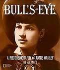 bull s eye a photobiography of annie oakley photobi returns