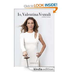 Io, Valentina Vezzali (Le boe) (Italian Edition) Valentina Vezzali 