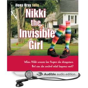  Nikki the Invisible Girl (Audible Audio Edition) Ilona 