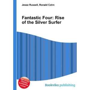 Fantastic Four Rise of the Silver Surfer Ronald Cohn Jesse Russell 
