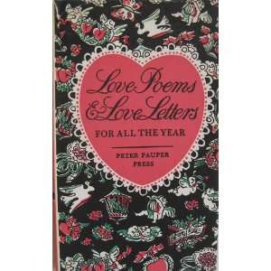   Love Poems & Love Letters for All the Year Peter Pauper Press Books