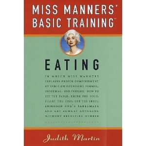  Miss Manners Basic Training Eating [Hardcover] Judith 