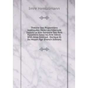   . Dorique Et Du Moyen Ãge (French Edition) Imre Henszlmann Books