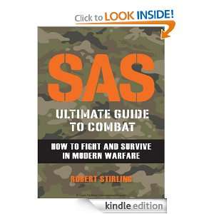 SAS Ultimate Guide to Combat (General Military) Robert Stirling 