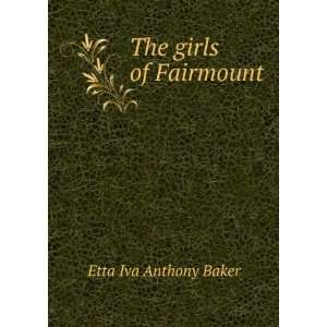  The girls of Fairmount Etta Iva Anthony Baker Books