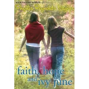   Faith, Hope, and Ivy June [Paperback] Phyllis Reynolds Naylor Books