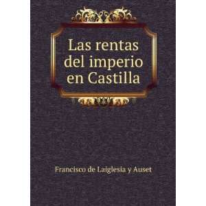   rentas del imperio en Castilla Francisco de Laiglesia y Auset Books