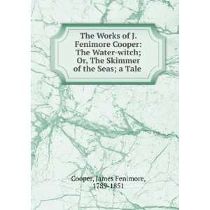   Skimmer of the Seas; a Tale . James Fenimore, 1789 1851 Cooper Books
