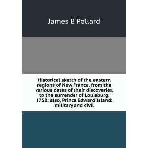   also, Prince Edward Island military and civil James B Pollard Books